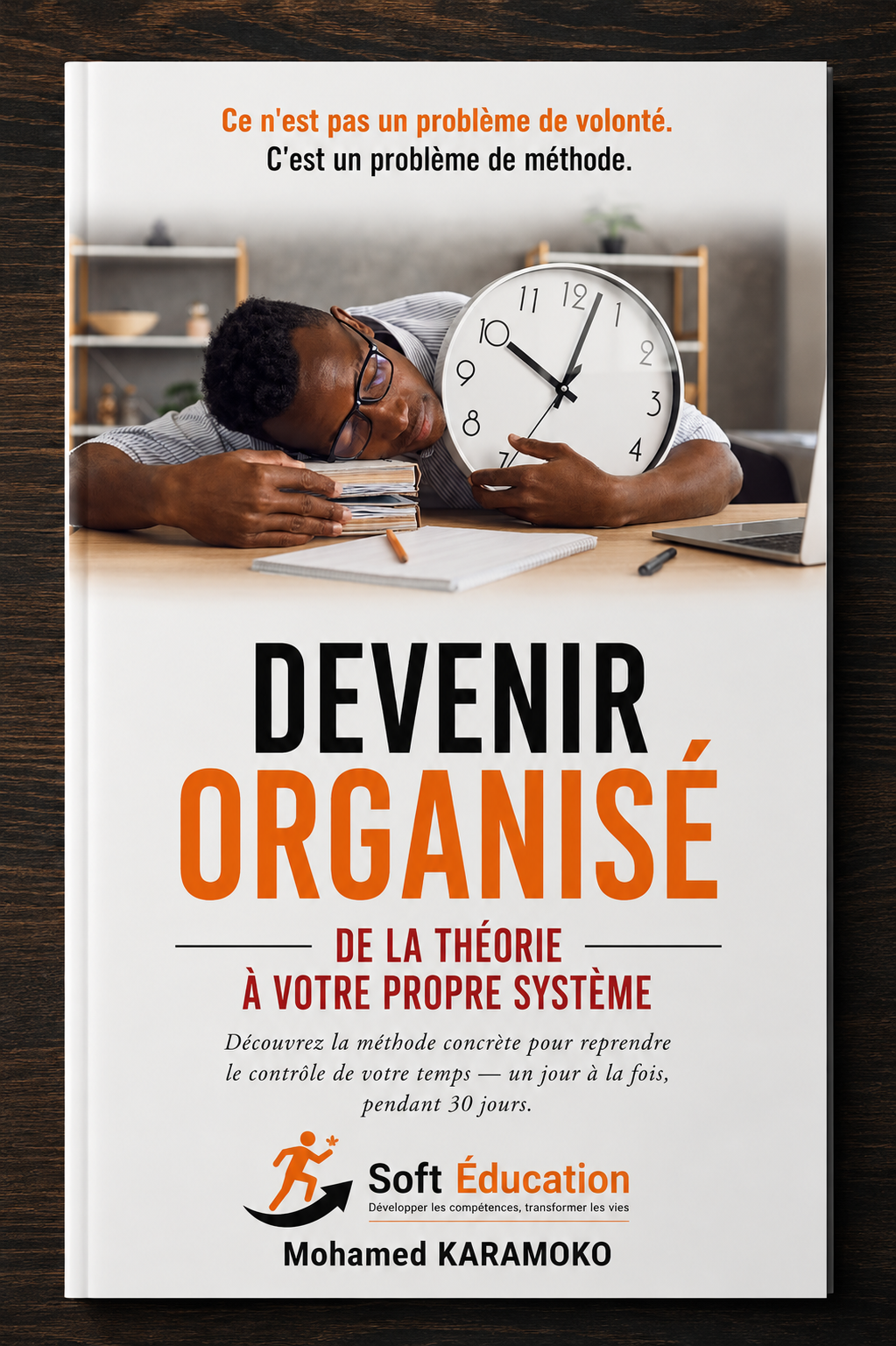 30 jours pour apprendre à mieux s'organiser